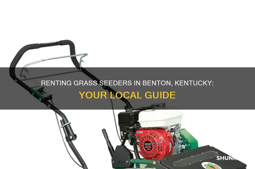 where to rent grass seeder in benton kentucky