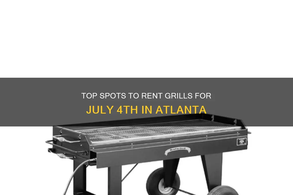 where to rent grill fourth of july atlant