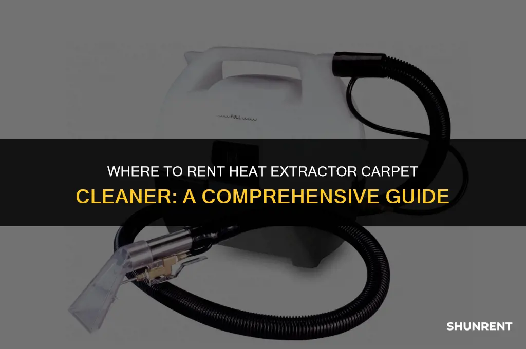 where to rent heat extrator carpet cleaner
