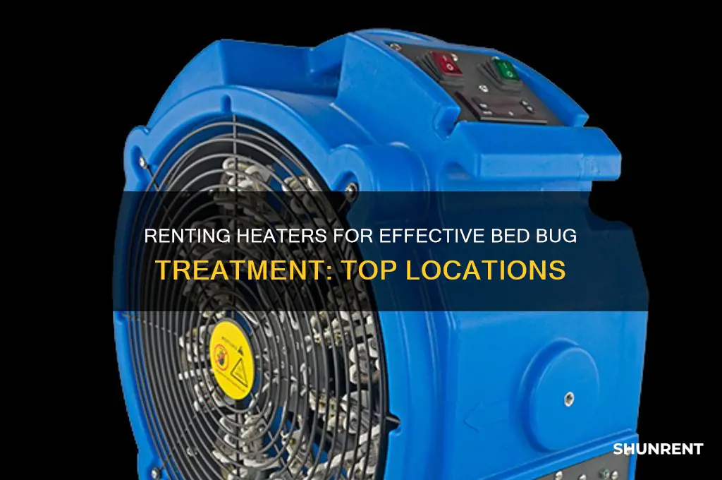 where to rent heater for bed bug treatment