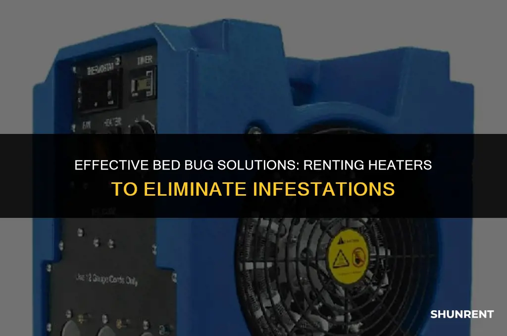 where to rent heaters for bed bugs