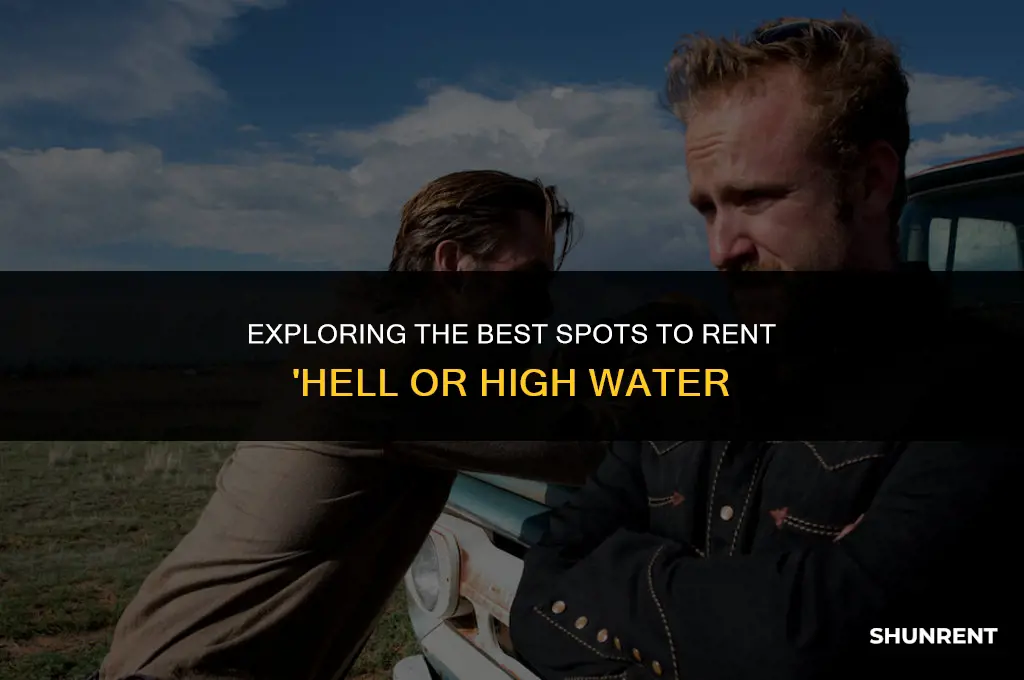 where to rent hell or high water