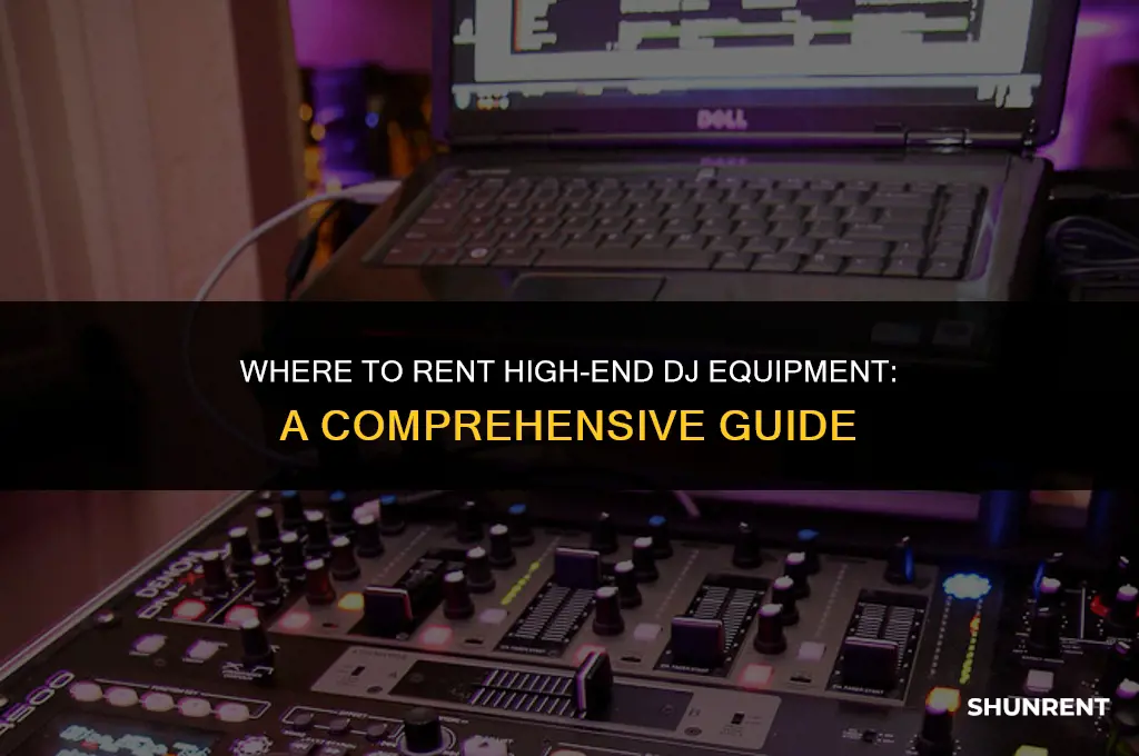 where to rent high end dj equipment