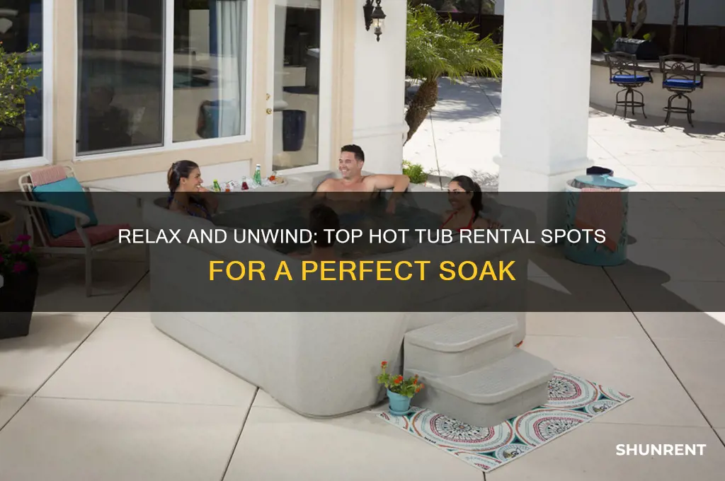 where to rent hot tubs for a soak