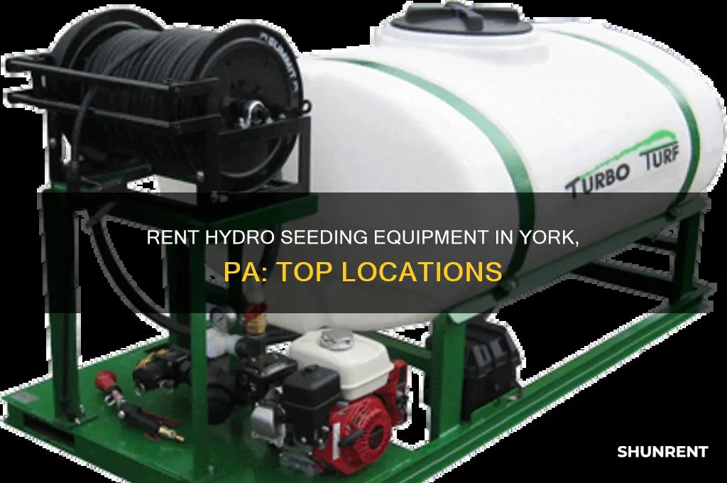 where to rent hydro seeding equipment in york pa