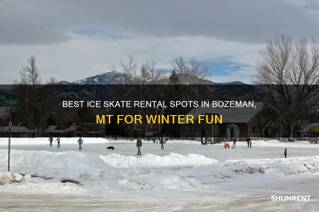 where to rent ice skates in bozeman mt