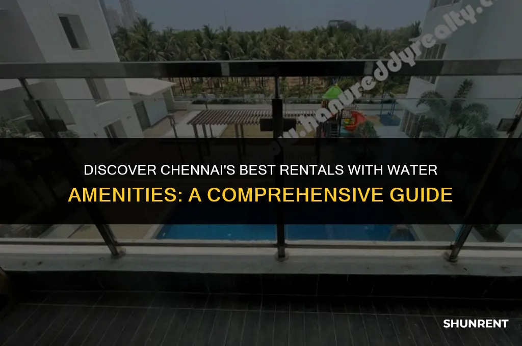 where to rent in chennai with water
