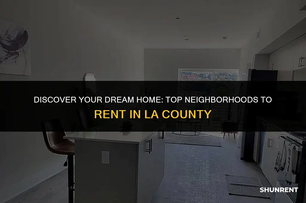 where to rent in los angeles county