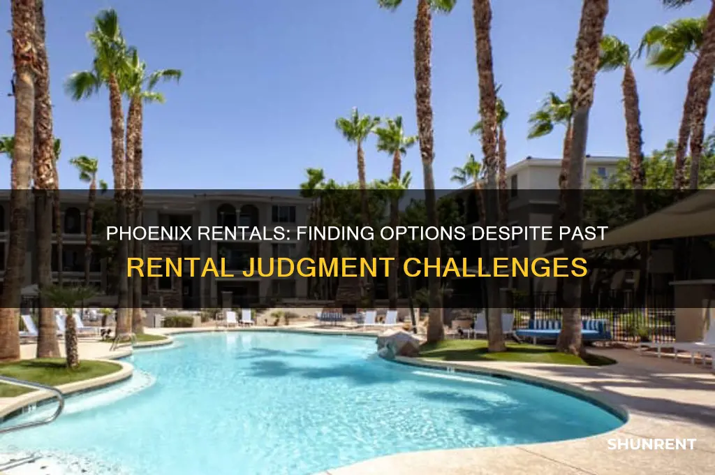 where to rent in phoenix with rental judgement