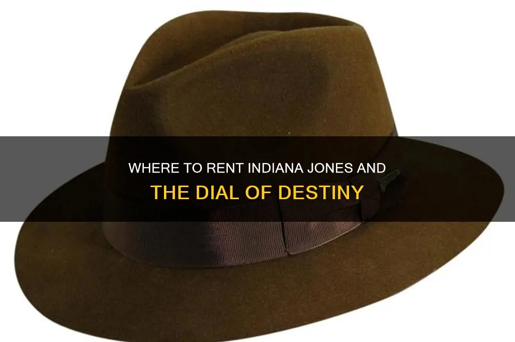 where to rent indiana jones and the dial of destiny