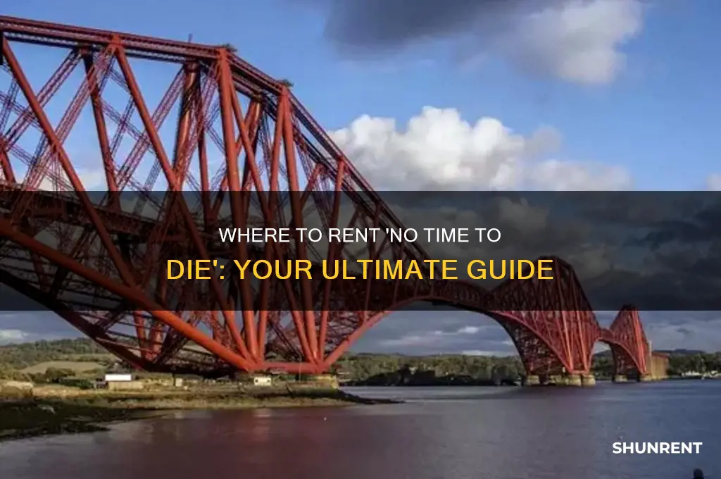 where to rent james bond no time to die