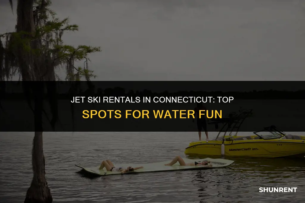 where to rent jet skiis in connecticut