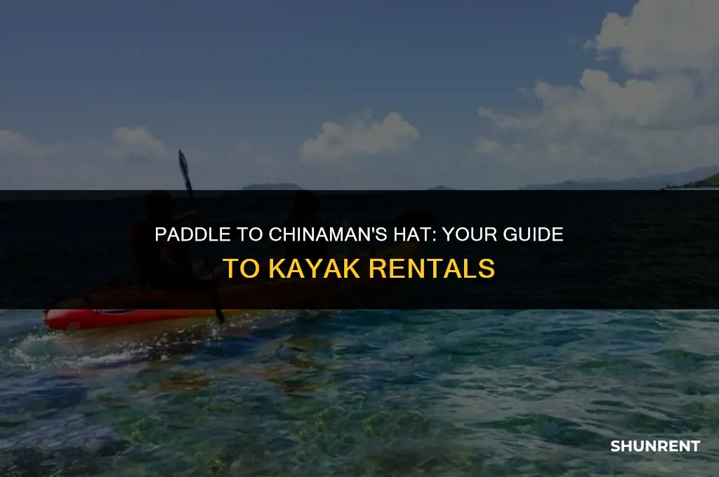 where to rent kayak for chinamans hat