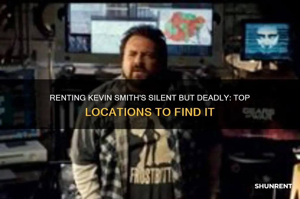 where to rent kevin smith silent but deadly