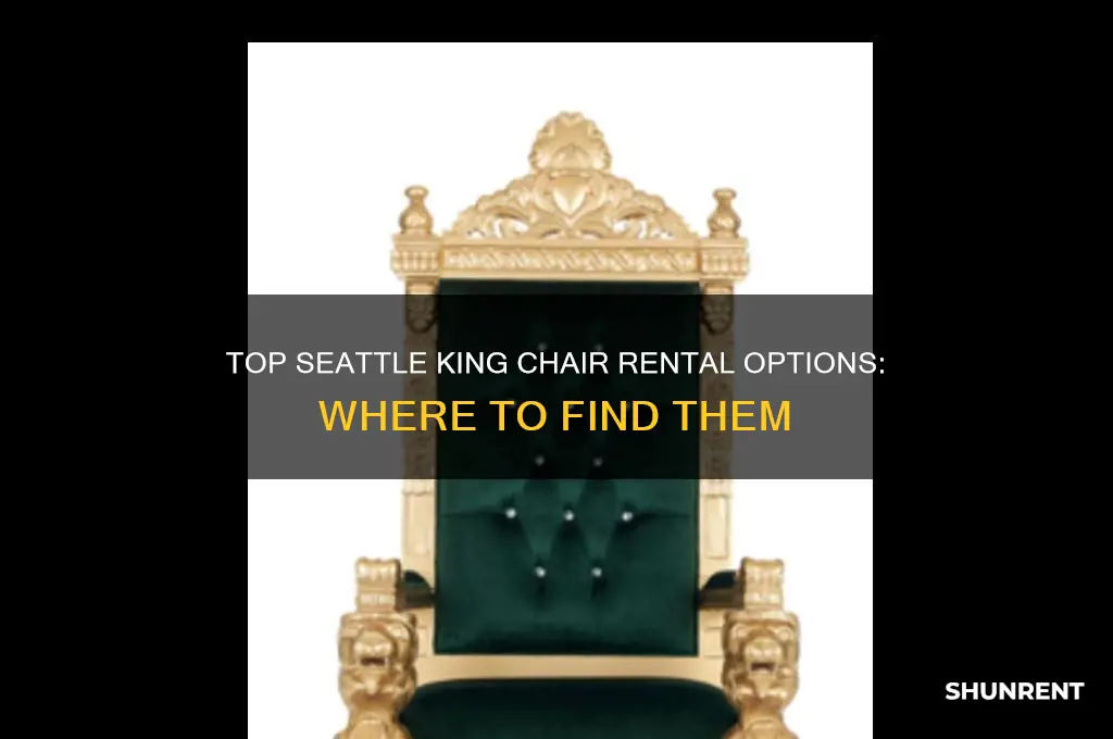 where to rent king chair in seattle area