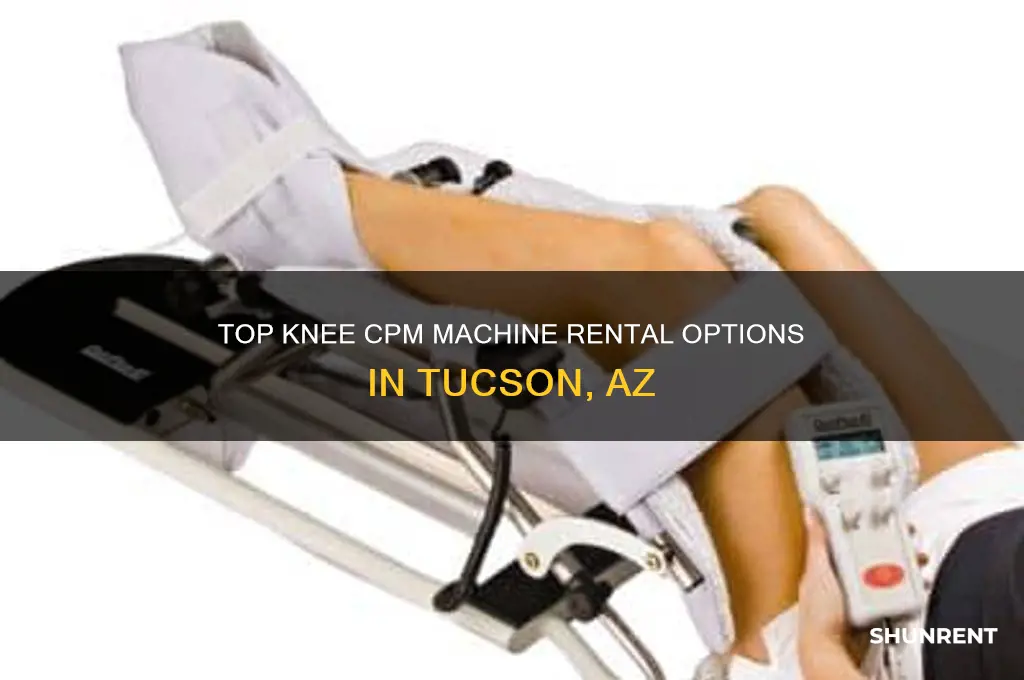 where to rent knee cpm machine tucson az
