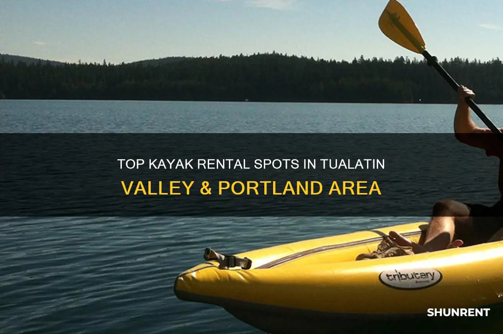 where to rent kyakes in tualitain vally or portland ares