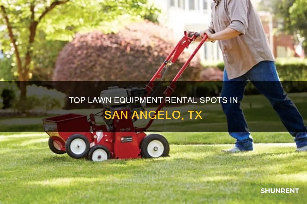 where to rent lawn equipment in san angelo tx