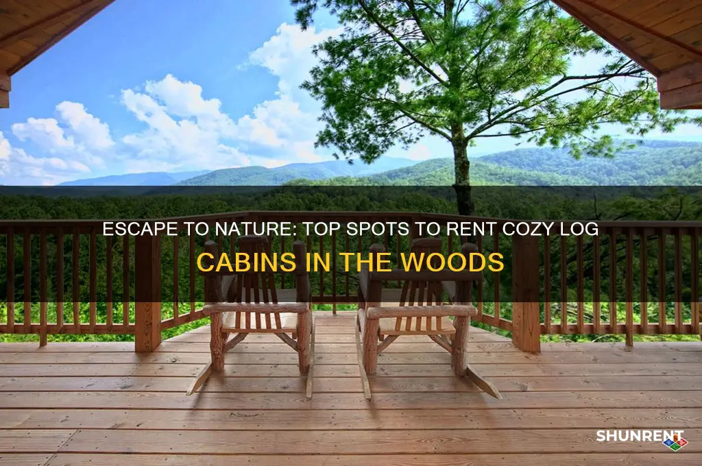 where to rent log cabins in the woods