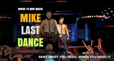 Unveiling the Ultimate Guide: Where to Rent Magic Mike Last Dance