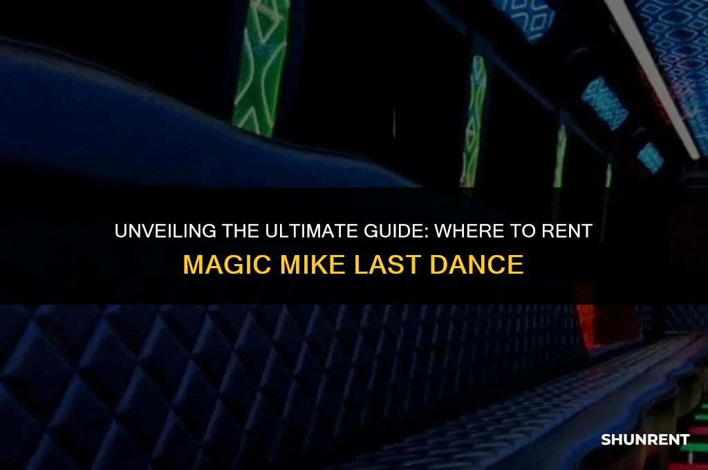 where to rent magic mike last dance