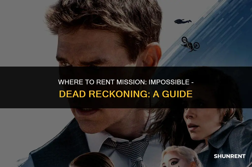 where to rent mission impossible dead reckoning