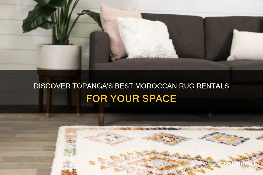 where to rent morrocan rugs in topanga ca