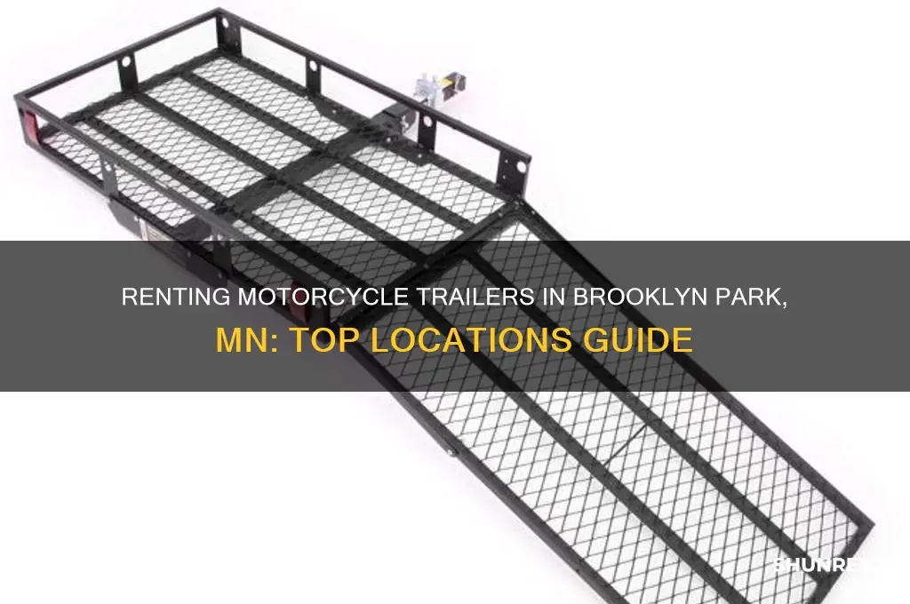 where to rent motorcycle trailer in brooklyn park mn