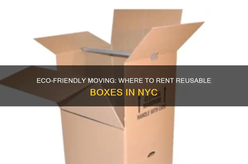 where to rent moving boxes reusable moving boxes nyc