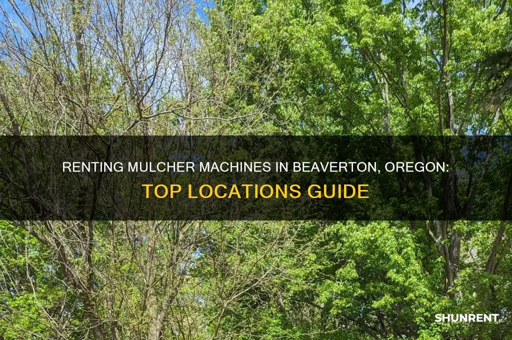 where to rent mulcher machine in beaverton oregon