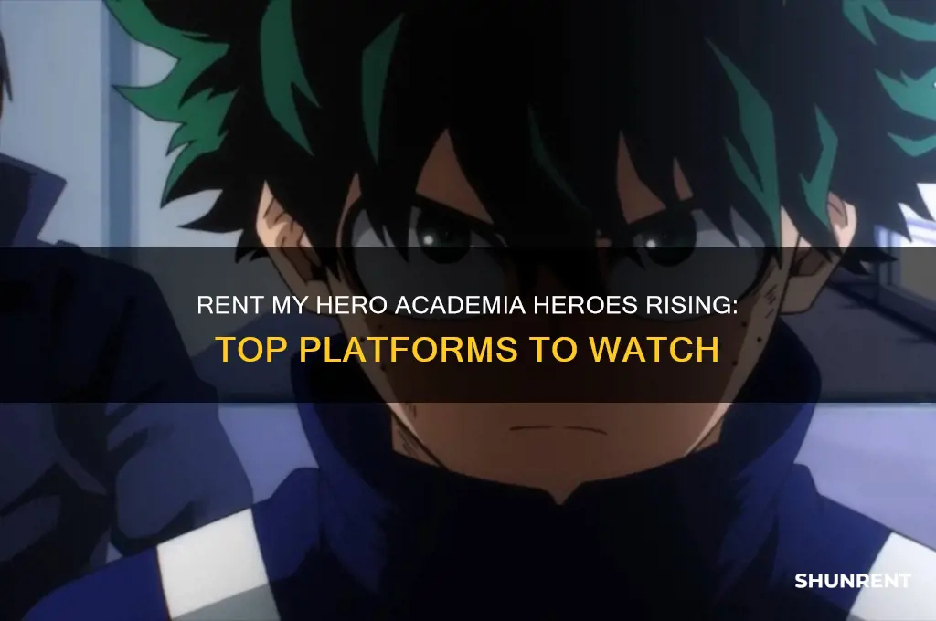 where to rent my hero academia heroes rising