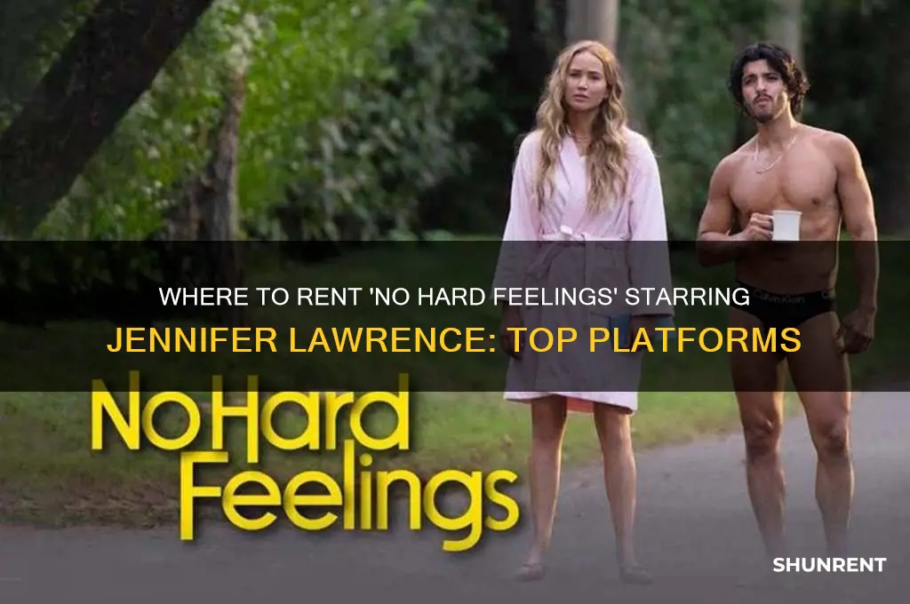 where to rent no hard feelings jennifer lawrence