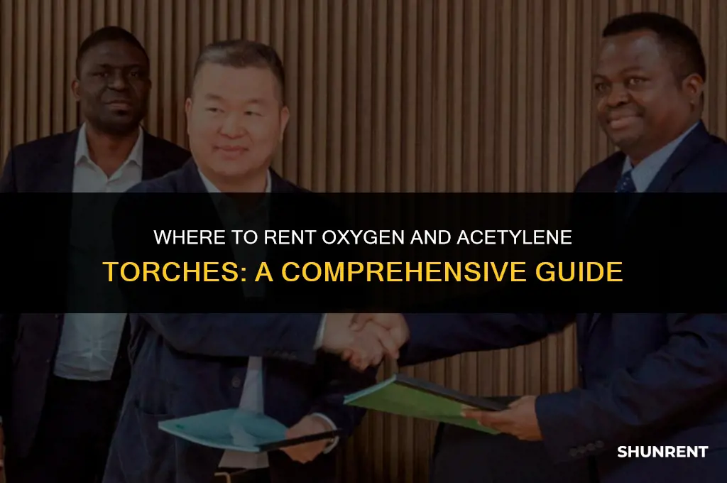 where to rent oxygen and acetylene torches