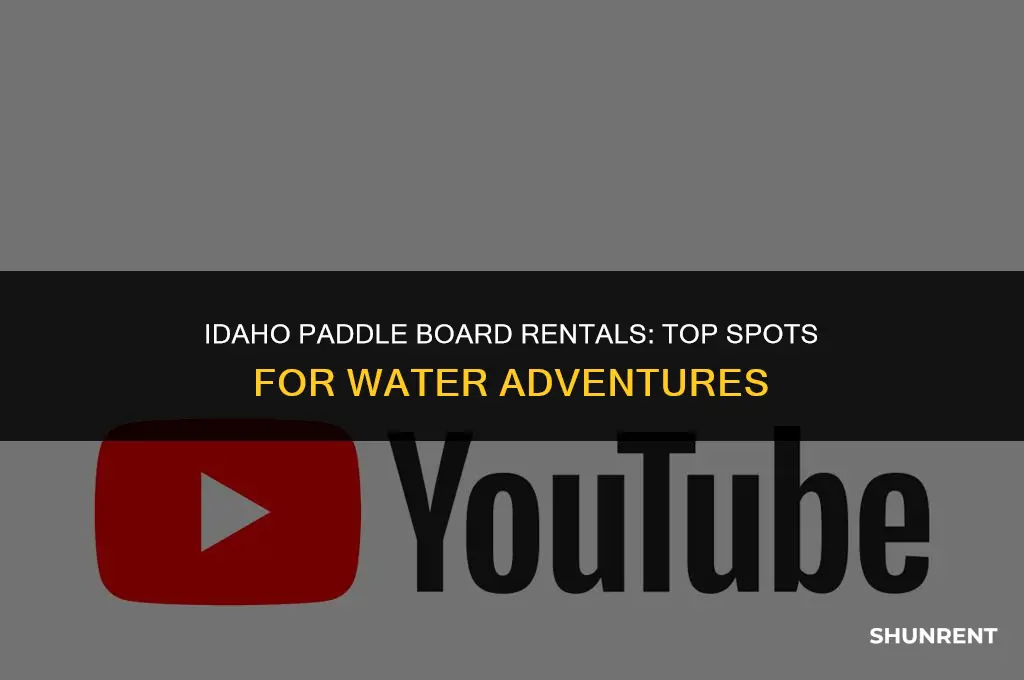 where to rent paddle boards in idaho
