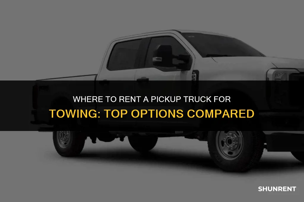 where to rent pickup truck for towing