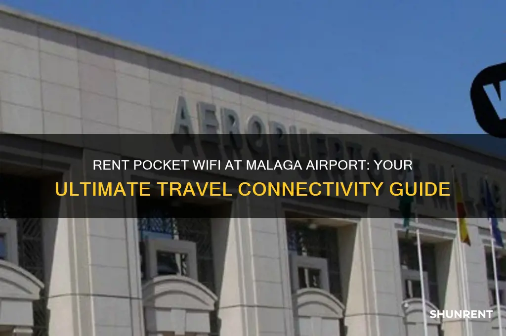 where to rent pocket wifi in malaga airport