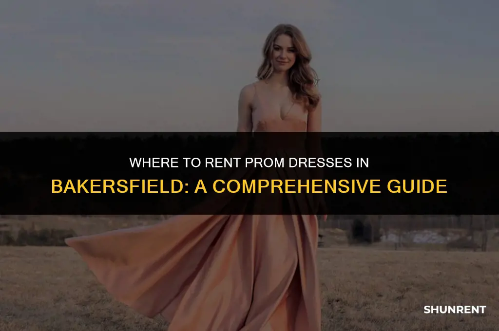 where to rent prom dresses in bakersfeild