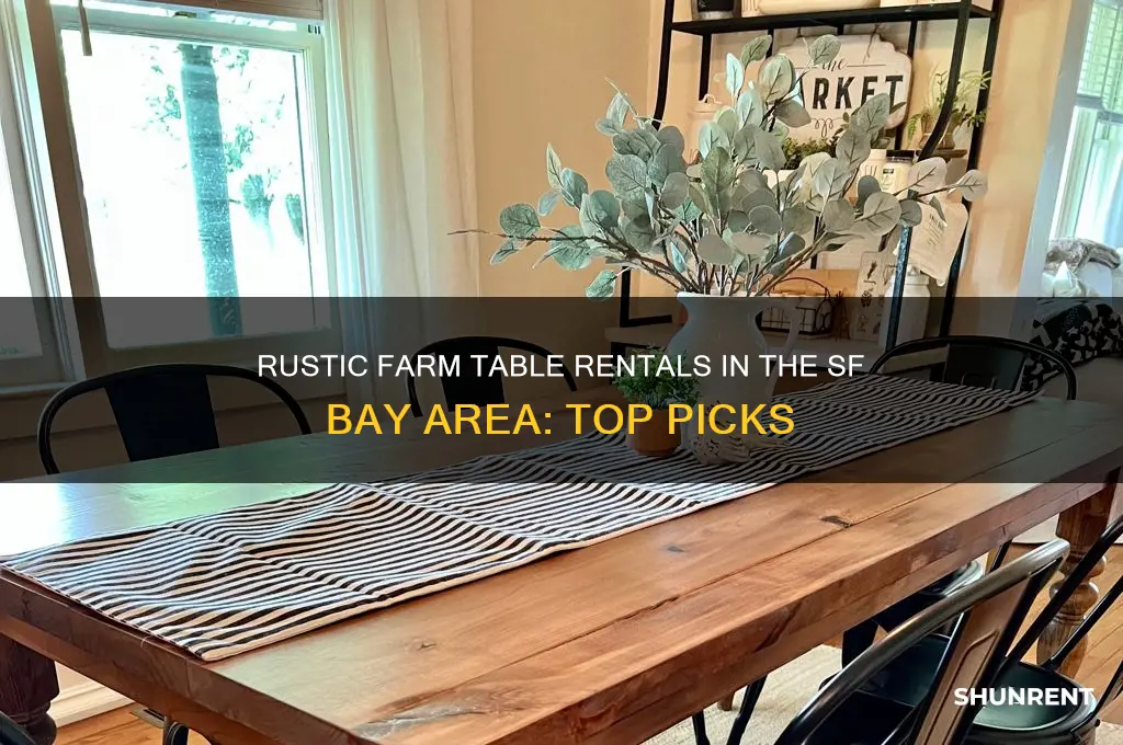where to rent rustic farm table sf bay area