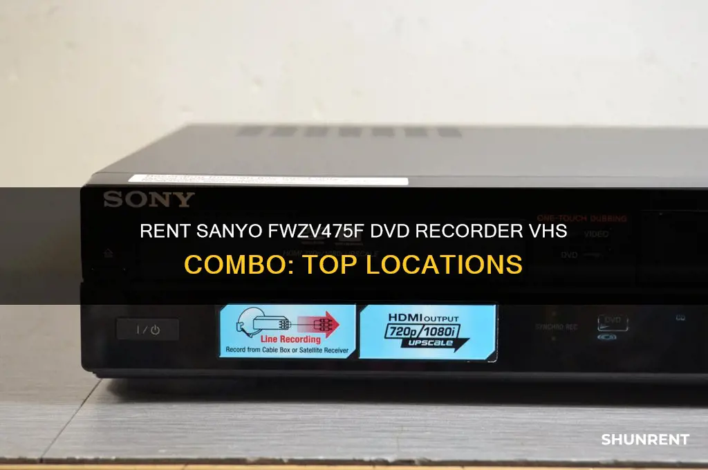 where to rent sanyo fwzv475f dvd recorder vhs combo