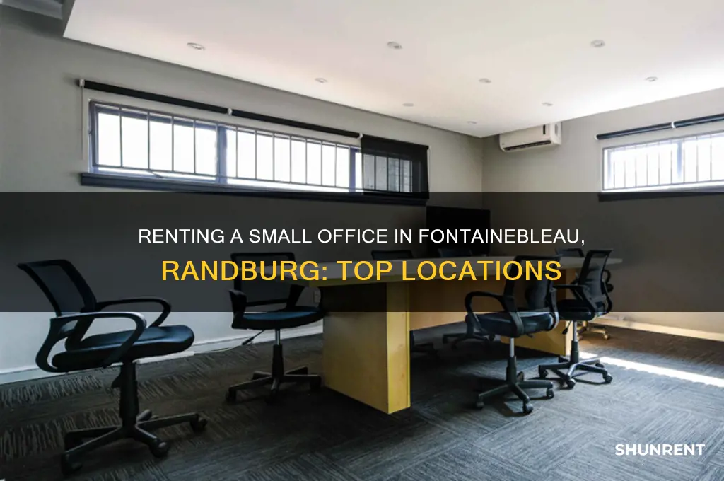 where to rent small office in fontainebleau randburg