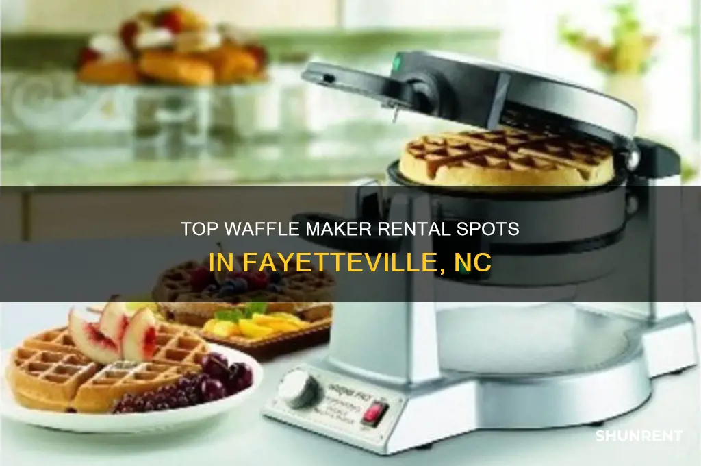 where to rent some waffle maker fayetteville nc
