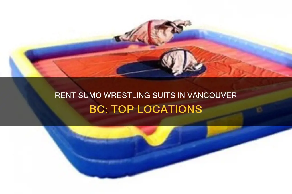 where to rent sumo wrestling suits in vancouver bc