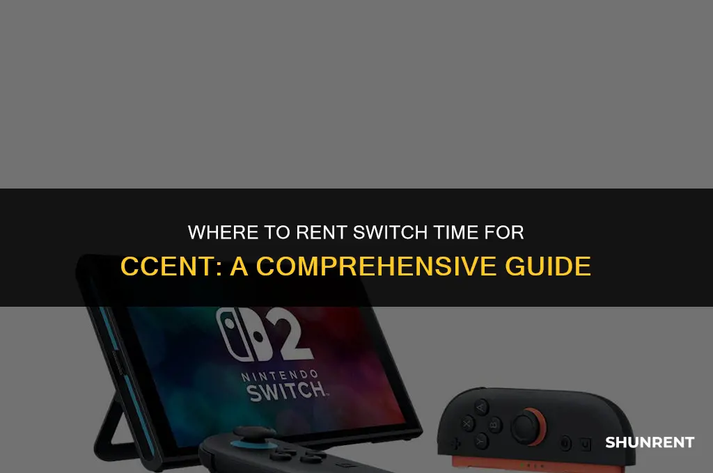 where to rent switch time for ccent