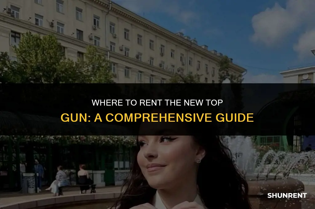 where to rent the new top gun