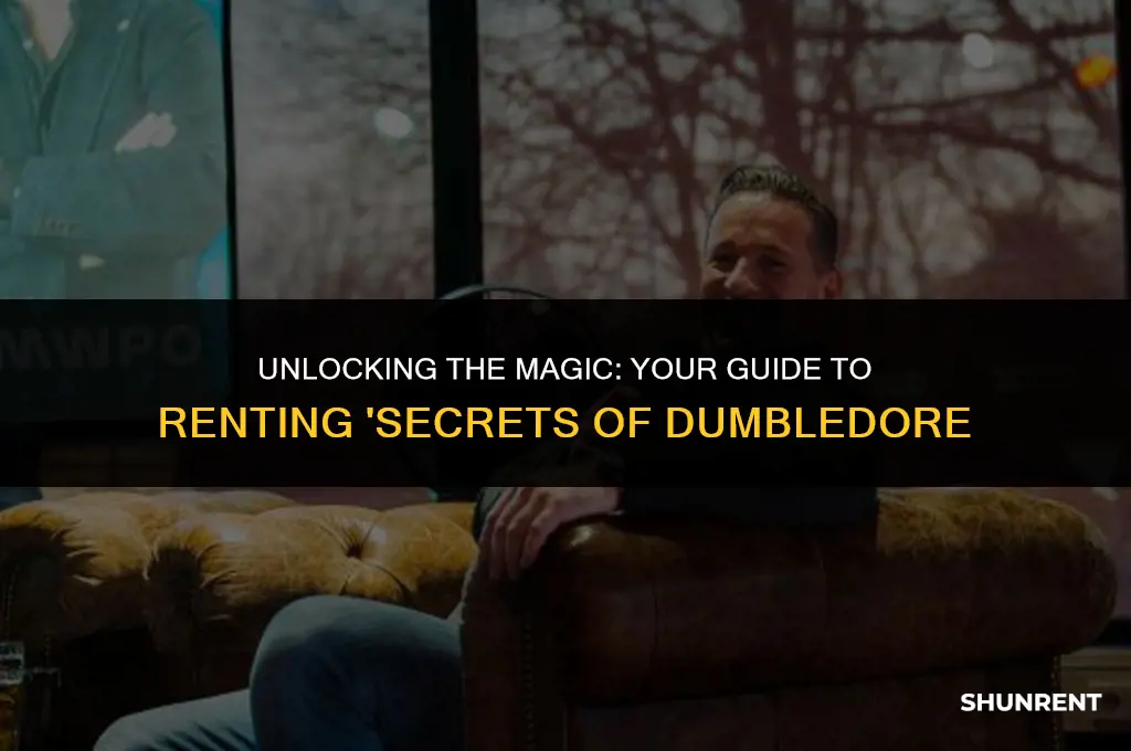 where to rent the secrets of dumbledore