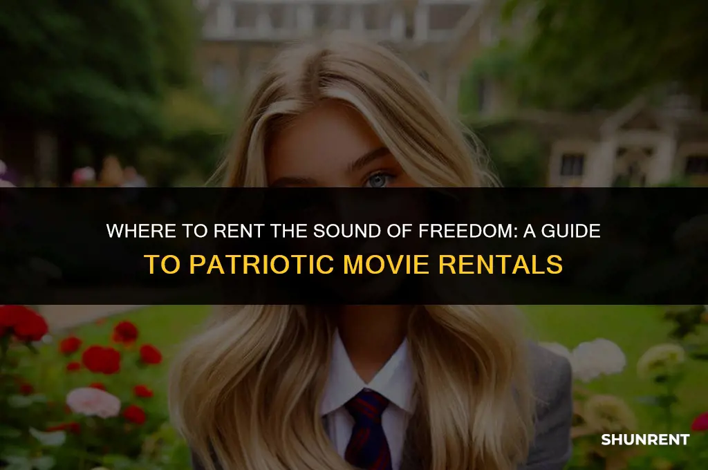 where to rent the sound of freedom
