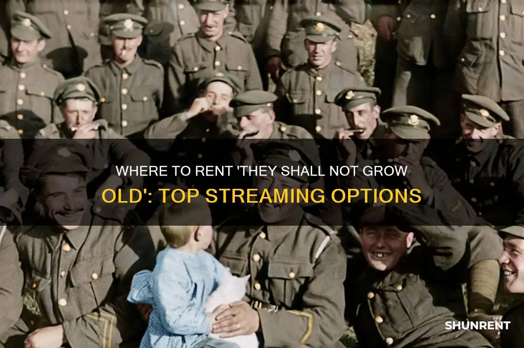 where to rent they shall not grow old