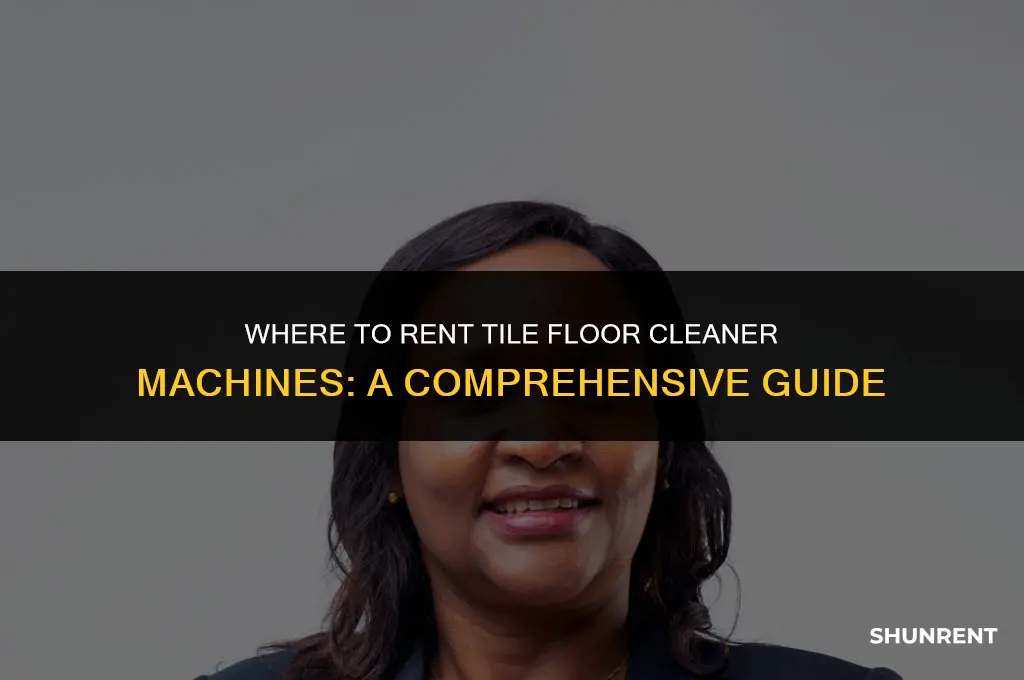 where to rent tile floor cleaner machine