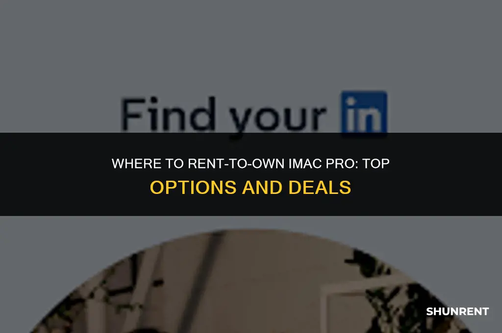 where to rent to own imac pro