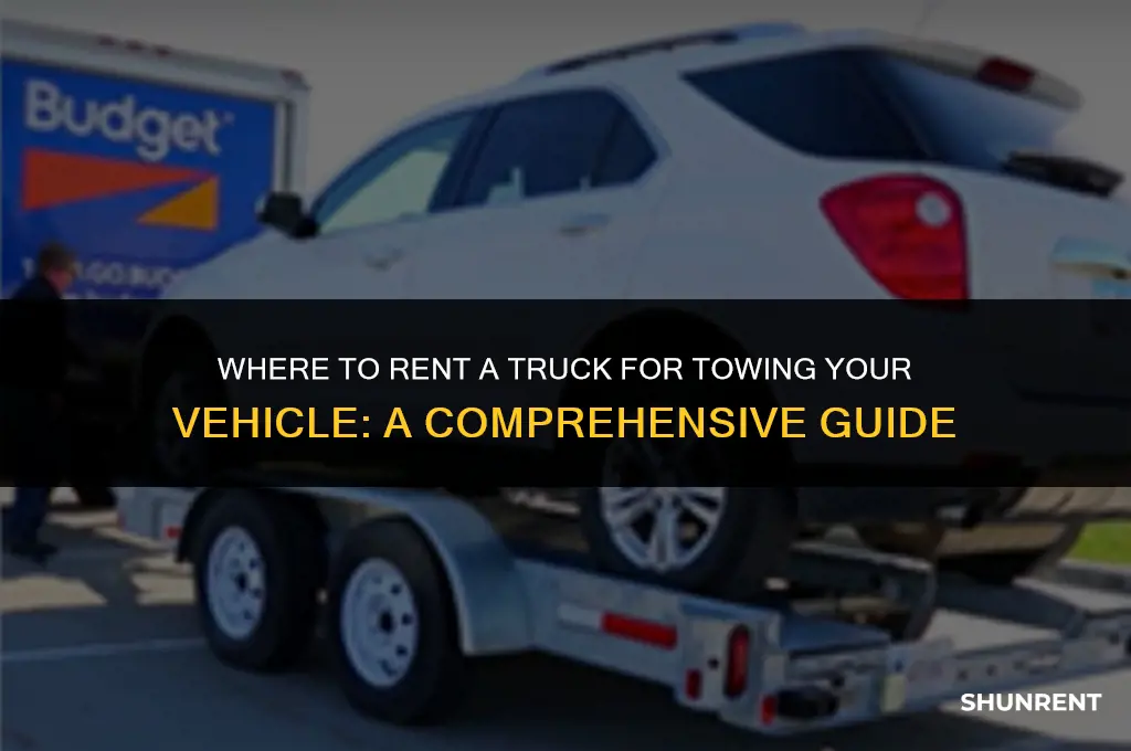 where to rent truck to tow vehicle